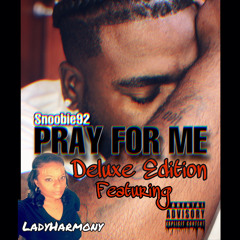 Pray for me  (deluxe edition ft Lady Harmony)