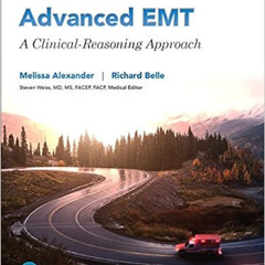 [ACCESS] EBOOK 💏 Advanced EMT: A Clinical Reasoning Approach by Melissa AlexanderRic