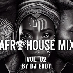 Afro House Mix - Vol02 by DJ eddy [ Special Set Black Consciousness Brazil]