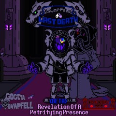 [SwapFell: Last Death] Reloaded - Phase 4 (BETA): Revelation Of A Petrifying Presence
