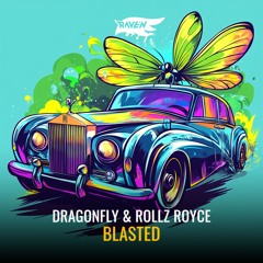 Dragonfly & Rollz Royce - Blasted