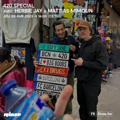 420 special avec Herbie Jay & Mattias Mimoun - 20 Avril 2023