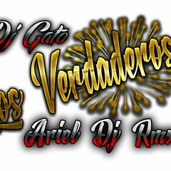 ☆LOS VERDADEROS☆REGETON CUE☆♤ARIEL DJ RMX♤☆DJ GATO