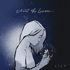 Count The Leaves - Lily (with lyrics)