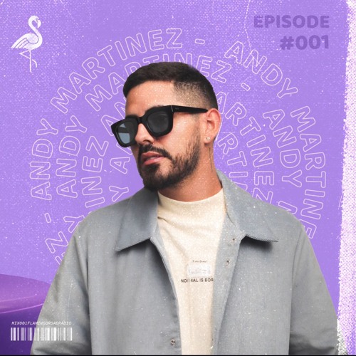 Flamingo Road Radio - Episode 001 - Andy Martinez