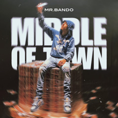 Mr Bando - Middle Of Town