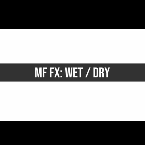 My Microfreak FX dry / wet comparison