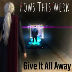Give It All Away