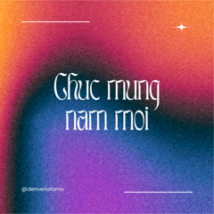 CHÚC MỪNG NĂM MỚI - @denverlotomo