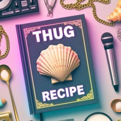 Secret Recipe & Thug Shells - STEP BACK