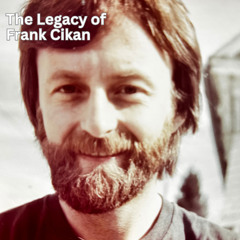 Frank Cikan: The Quiet Man Who Built It All