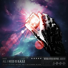 B.A.S.E EP - "ALL I NEED IS B.A.S.E”