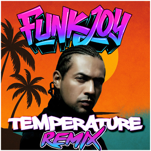 Sean Paul - Temperature (funkjoy Remix)
