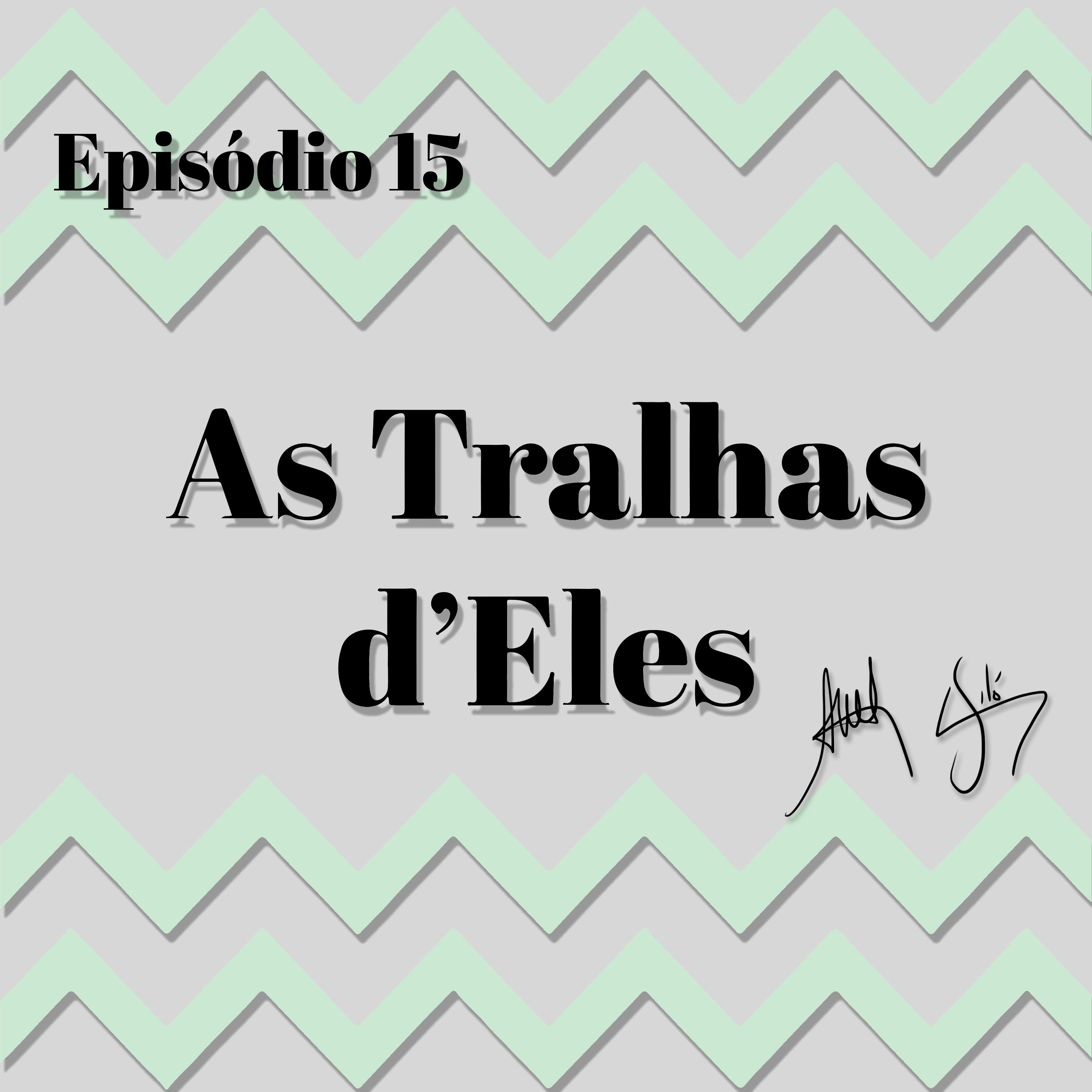 As Tralhas d\'Eles