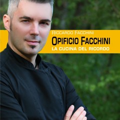 ❤[READ]❤ Opificio Facchini (Cucina ed enogastronomia . I quaderni del loggione)