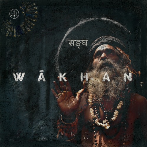 Wākhan - Sangha सङ्घ (Original Mix)