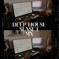 Deep House Sunset MX