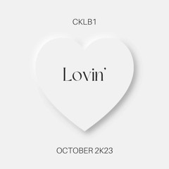 Lovin' (October 2K23)