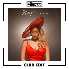 Nej' - Paro (DJ Vins V Club Edit)