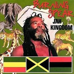 jah kingdom burning spear (full album)