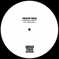 Philipp Boss - "Casablanca Bar EP" + KOKO Remix