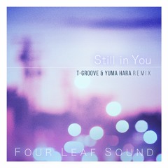 StillinYou - T-GROOVE & YUMA HARA Remix