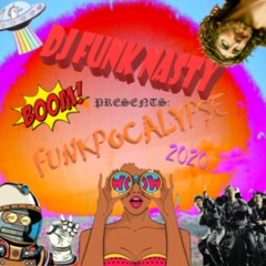 Dj funkNasty Presents: FUNKPOCALYPSE 2020