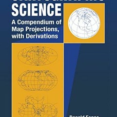 [GET] KINDLE PDF EBOOK EPUB Cartographic Science: A Compendium of Map Projections, with Derivations