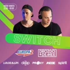 Drozdo & Demex - #SWITCH237 [Guest - Glen Overdrive + The Deep Djs] On Europa 2