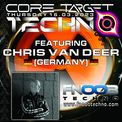 Stream DJ CHRIS VAN DEER @ FNOOB TECHNO RADIO PRESENTS: ☆CORE TARGET TECHNO  #021☆ by VICTOR VIOLENCE | Listen online for free on SoundCloud