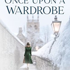 free EPUB 📰 Once Upon a Wardrobe by  Patti Callahan EBOOK EPUB KINDLE PDF