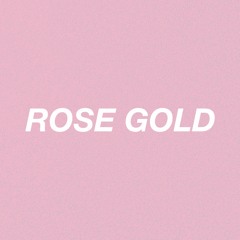 ROSE GOLD [YT LINK IN DESCRIPTION/FREE DL]