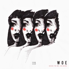 Woe - I Can't See Myself Anymore (Original Mix) [IAMHER] - snippet