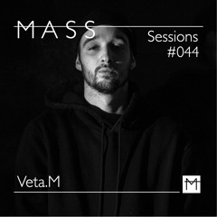 MASS Sessions #044 | Veta.M