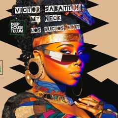 Victor Sabattini - My Neck (Los Sucios Edit)[DHTM Free Download]