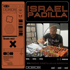 808 Radio: Basic Mix 159 – Israel Padilla