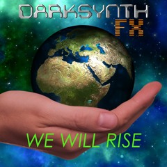 Darksynth FX - We Will Rise