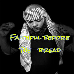 Faithful Before the Bread