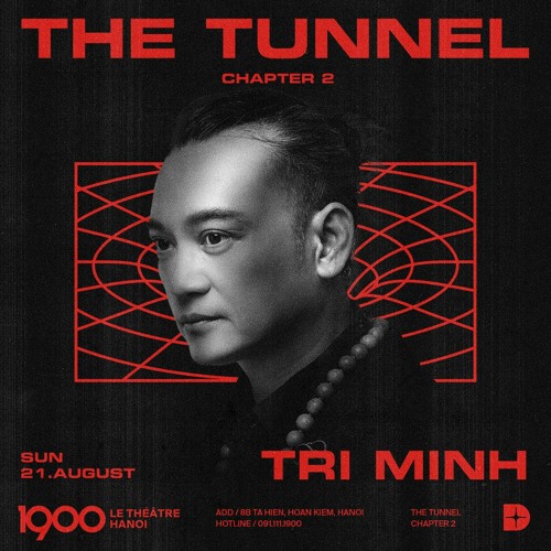 Tri Minh - 1900 The Tunnel #02 [21.08.2022]
