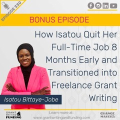 Ep. 330: How Isatou Quit Her Full-Time Job 8 Months Early and Transitioned into Grant Writing