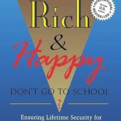 [Audi0book] If You Want To Be Rich & Happy Don't Go To School: Insuring Lifetime Security for Y