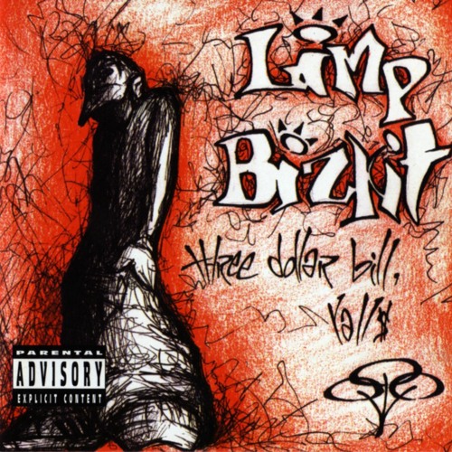 Limp Bizkit - Three Dollar Bill, Yall$ (Full Album) FLAC