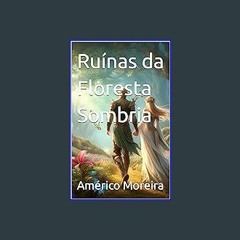 $$EBOOK 📕 Ruínas da Floresta Sombria (Portuguese Edition) 'Full_Pages'