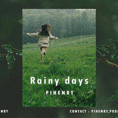 " Rainy days " - Prod by Pihenry