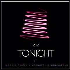 Tonight (feat. Baggy, Obizzy, YoungCee & Don Dardah)