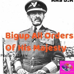 BIGUP ALL ORDER OF HIS MEJASTY DJ TOKKIE ft RAS JR 2021.mp3