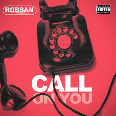 Call on You (feat. Krispel & Ro Bless)