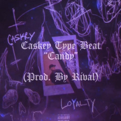 “CANDY” x Caskey Type Beat