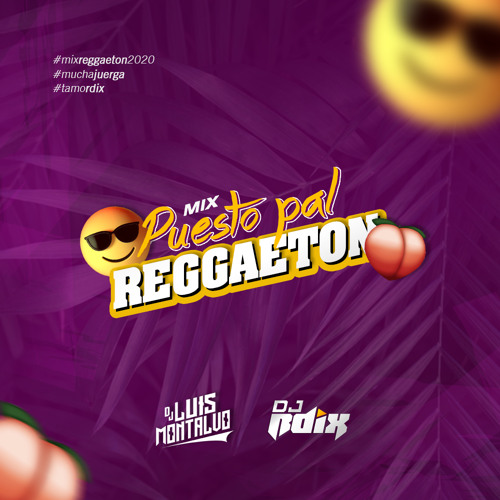 Mix Puesto Pal Reggaeton