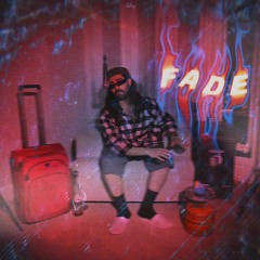 FADE  [prod by Papa matt]